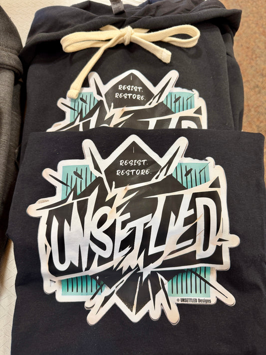 UNSETTLED — Resist. Restore. Hoodie